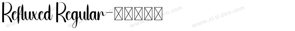 Refluxed Regular字体转换